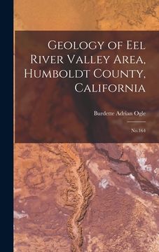 portada Geology of Eel River Valley Area, Humboldt County, California: No.164 (en Inglés)