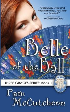 portada Belle of the Ball: Three Graces Series, Book 1 (en Inglés)