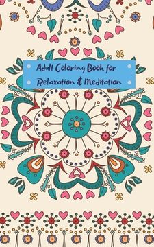portada Adult Coloring Book for Relaxation and Meditation: Mini travel sized adult coloring book for people on the go (in English)