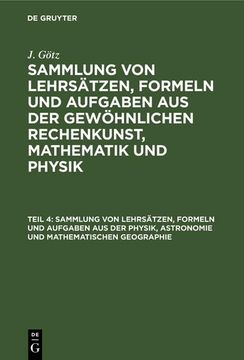 portada Sammlung von Lehrsätzen, Formeln und Aufgaben aus der Physik, Astronomie und Mathematischen Geographie (in German)
