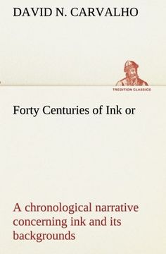 portada Forty Centuries of Ink or, a chronological narrative concerning ink and its backgrounds (TREDITION CLASSICS)
