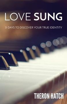 portada Love Sung: 31 Days to Discover Your True Identity