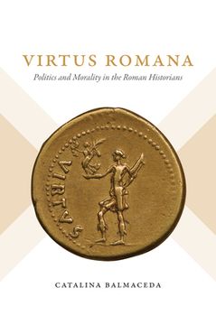 portada Virtus Romana: Politics and Morality in the Roman Historians (en Inglés)