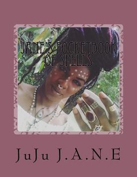 portada Jane's PocketBook of Spells: Cleasning, Banishing, Protection and other Various Remedies (en Inglés)