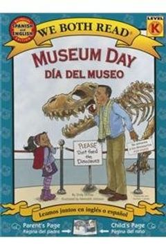 portada Museum Day/Dia del Museo: Spanish/English Bilingual Edition (We Both Read - Level K)