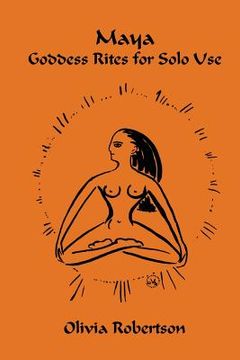 portada Maya: Goddess Rites for Solo Use (en Inglés)