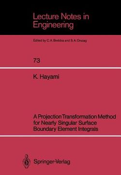 portada a projection transformation method for nearly singular surface boundary element integrals (in English)