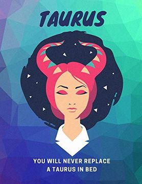 portada Taurus, you Will Never Replace a Taurus in Bed: Astrology Not 
