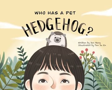 portada Who Has A Pet Hedgehog? (en Inglés)