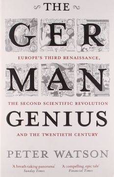 portada The German Genius: Europe'S Third Renaissance, the Second Scientific Revolution and the Twentieth Century (in English)