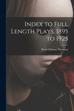 portada Index to Full Length Plays, 1895 to 1925 (in English)