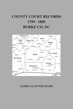 portada County Court Records, 1799 - 1805, Burke County, NC, Vol II (en Inglés)