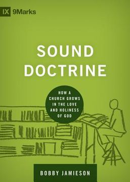 portada sound doctrine: how a church grows in the love and holiness of god (en Inglés)