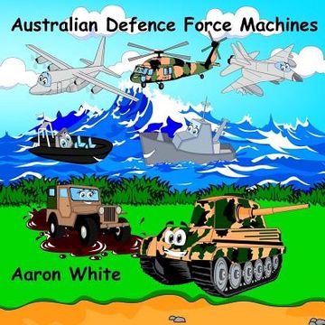 portada Australian Defence Force Machines (en Inglés)