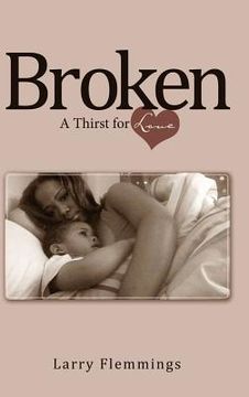 portada Broken: A Thirst for Love (en Inglés)
