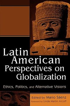 portada latin american perspectives on globalization: ethics, politics, and alternative visions