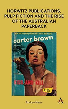 portada Horwitz Publications, Pulp Fiction and the Rise of the Australian Paperback (Anthem Studies in Australian Literature and Culture) (en Inglés)