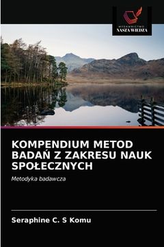 portada Kompendium Metod BadaŃ Z Zakresu Nauk Spolecznych (in Polaco)