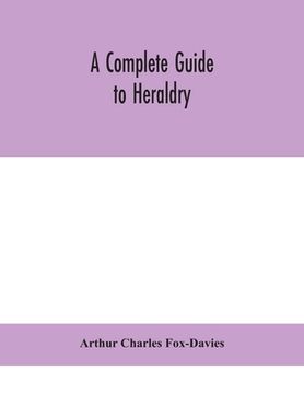 portada A complete guide to heraldry (in English)