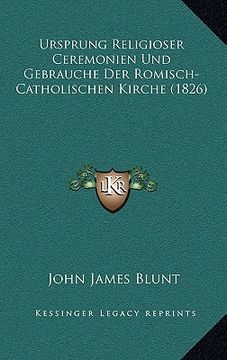 portada Ursprung Religioser Ceremonien Und Gebrauche Der Romisch-Catholischen Kirche (1826) (en Alemán)