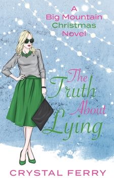portada The Truth About Lying: A Big Mountain Christmas Novel