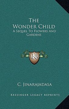 portada the wonder child: a sequel to flowers and gardens (en Inglés)