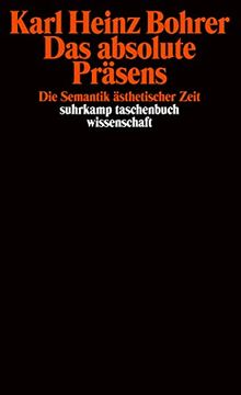 portada Das Absolute Präsens: Die Semantik Ästhetischer Zeit (Suhrkamp Taschenbuch Wissenschaft) (en Alemán)