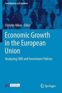 portada Economic Growth in the European Union: Analyzing SME and Investment Policies (en Inglés)