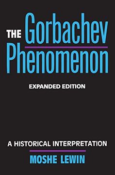 portada The Gorbachev Phenomenon: A Historical Interpretation (en Inglés)