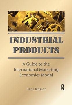 portada Industrial Products: A Guide to the International Marketing Economics Model (en Inglés)