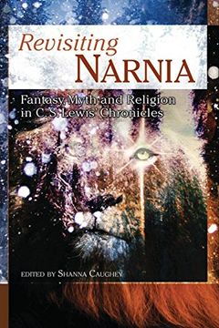 portada Revisiting Narnia: Fantasy, Myth and Religion in c. S. Lewis' Chronicles (Smart pop Series) (in English)