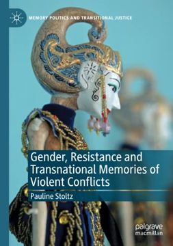 portada Gender, Resistance and Transnational Memories of Violent Conflicts (Memory Politics and Transitional Justice) (en Inglés)