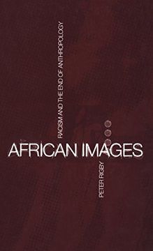 portada African Images: Racism and the End of Anthropology (Global Issues Series)