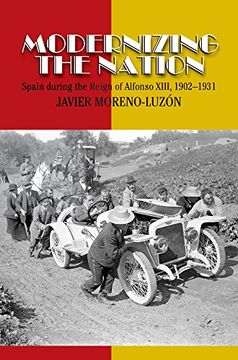 portada Modernizing the Nation: Spain During the Reign of Alfonso XIII, 1902-1931 (en Inglés)