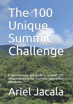 portada The 100 Unique Summits Challenge: A documentary and activators guide to summit 100 unique peaks in the Southern Appalachian Mountains