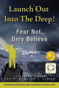portada Launch Out Into The Deep!: Fear Not, Only Believe (en Inglés)