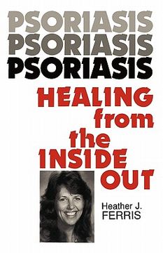 portada psoriasis healing from the inside out (en Inglés)