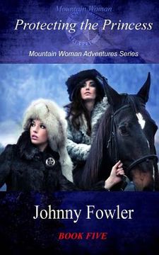 portada mountain woman: protecting the princess (in English)