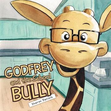 portada Godfrey and the School Bully (en Inglés)
