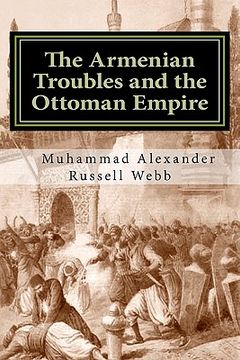 portada the armenian troubles and the ottoman empire (en Inglés)