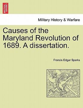 portada causes of the maryland revolution of 1689. a dissertation.