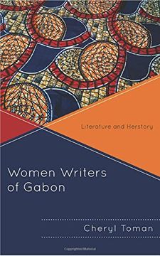 portada Women Writers of Gabon: Literature and Herstory (After the Empire: The Francophone World and Postcolonial France)