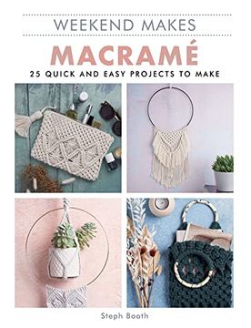 portada Macrame: 25 Quick and Easy Projects to Make (Weekend Makes) 