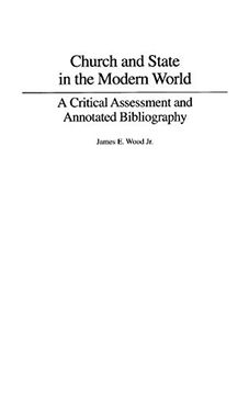 portada Church and State in the Modern World: A Critical Assessment and Annotated Bibliography (Bibliographies and Indexes in Religious Studies) (in English)