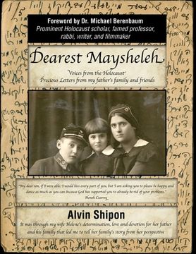portada Dearest Maysheleh: Voices from the Holocaust (en Inglés)