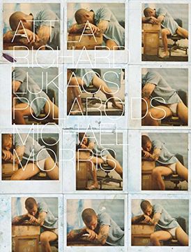 portada Polaroids: Attila Richard Lukacs and Michael Morris 