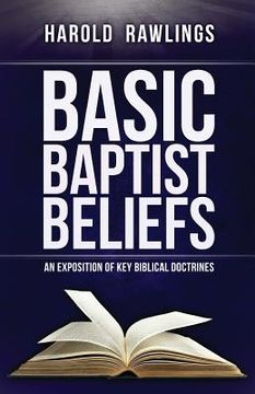 portada basic baptist beliefs: an exposition of key biblical doctrines