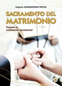 portada Sacramento del Matrimonio: Preparar la celebración sacramental (Folletos Sacramentos)