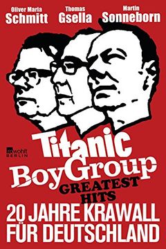 portada Titanic Boy Group Greatest Hits - 20 Jahre Krawall für Deutschland (en Alemán)