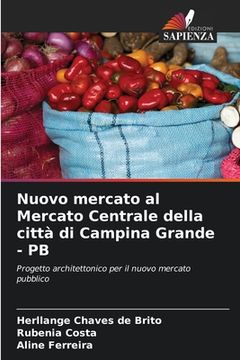 portada Nuovo mercato al Mercato Centrale della città di Campina Grande - PB (en Italiano)